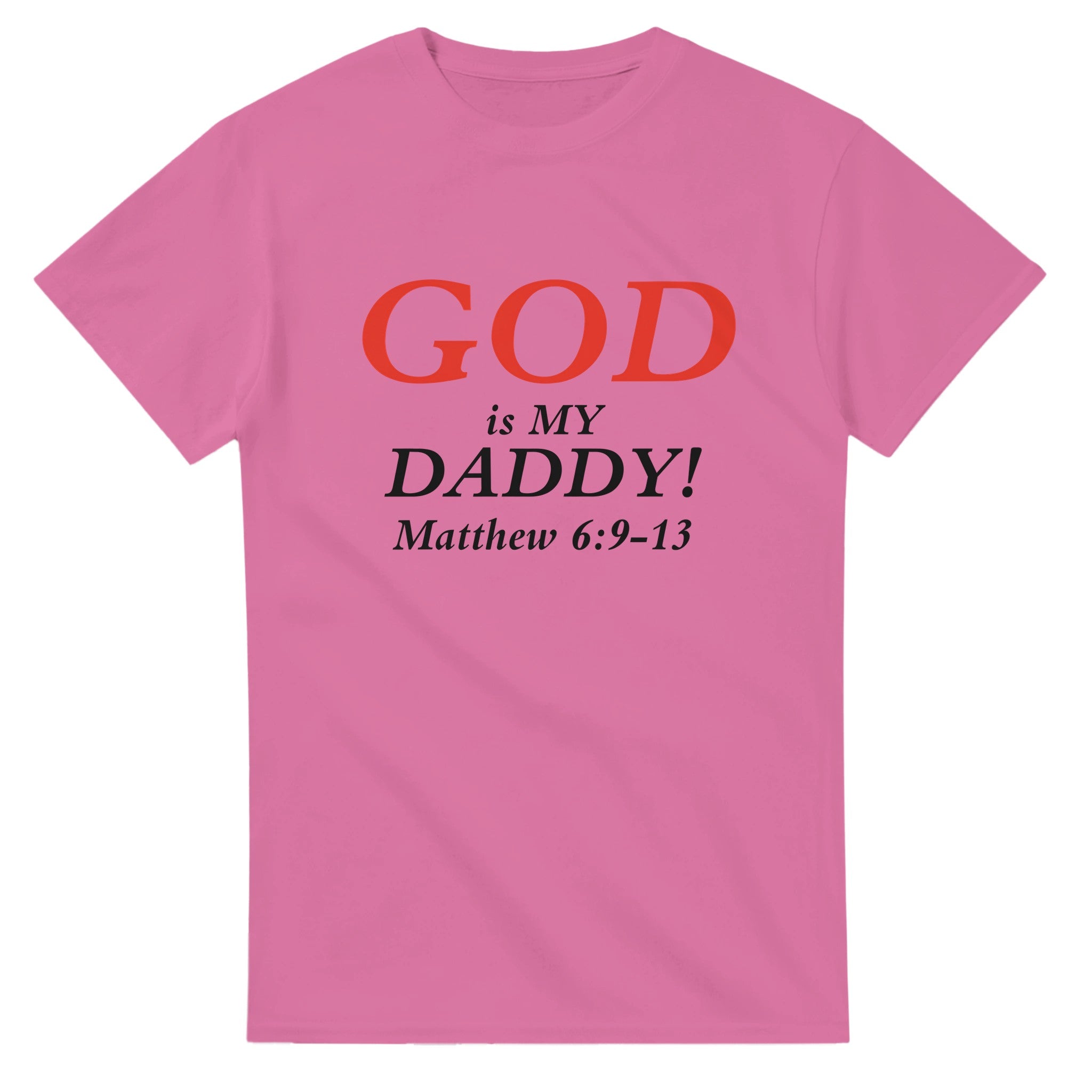 GOD is My Daddy - BB's Tees and More