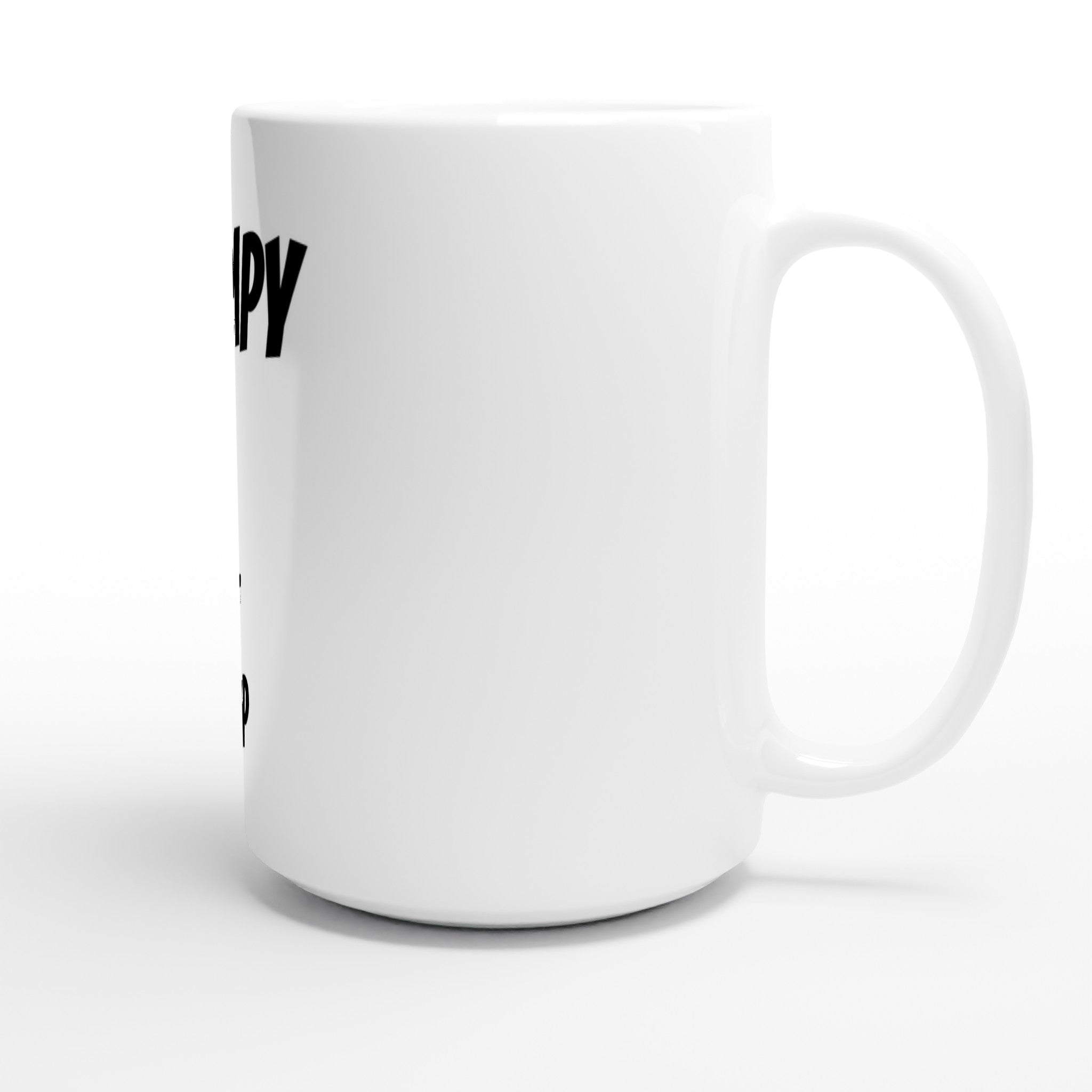 Grumpy Coffee Mug – Large 15oz White Ceramic Mug, Dishwasher & Microwave Safe - BB's Tees and More