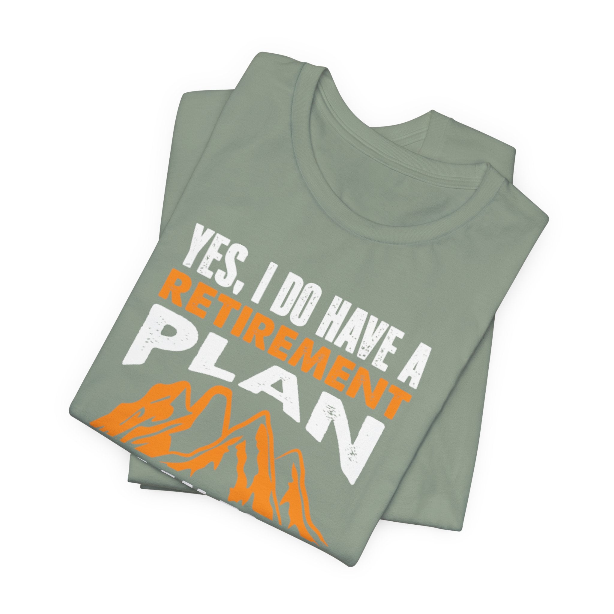 Lively Hiker’s Retirement Plan Tee - BB's Tees and More