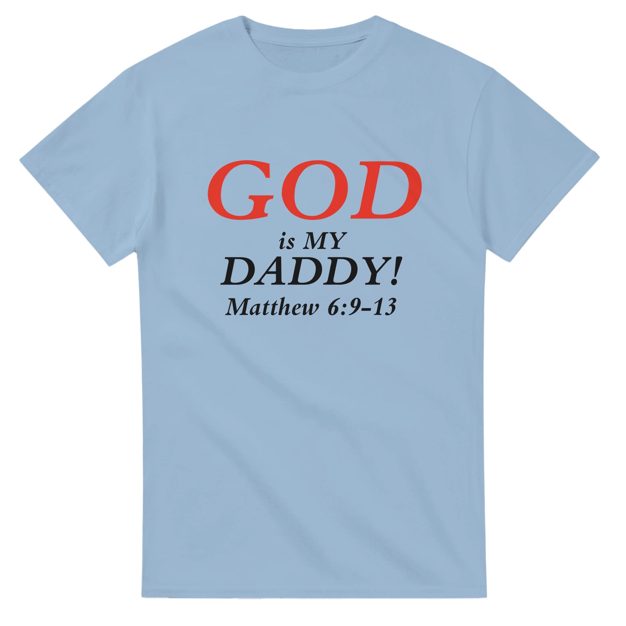 GOD is My Daddy - BB's Tees and More