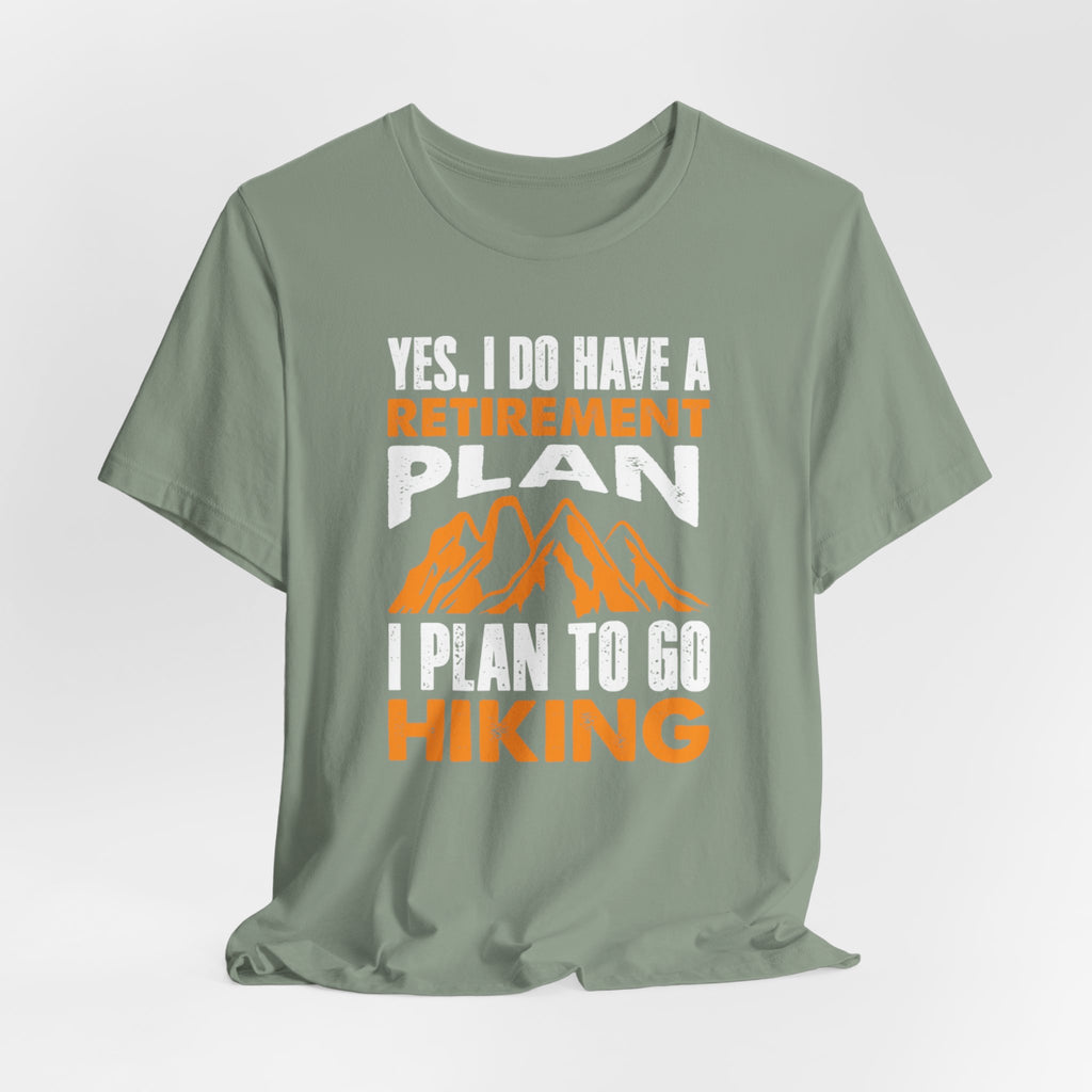 Lively Hiker’s Retirement Plan Tee - BB's Tees and More