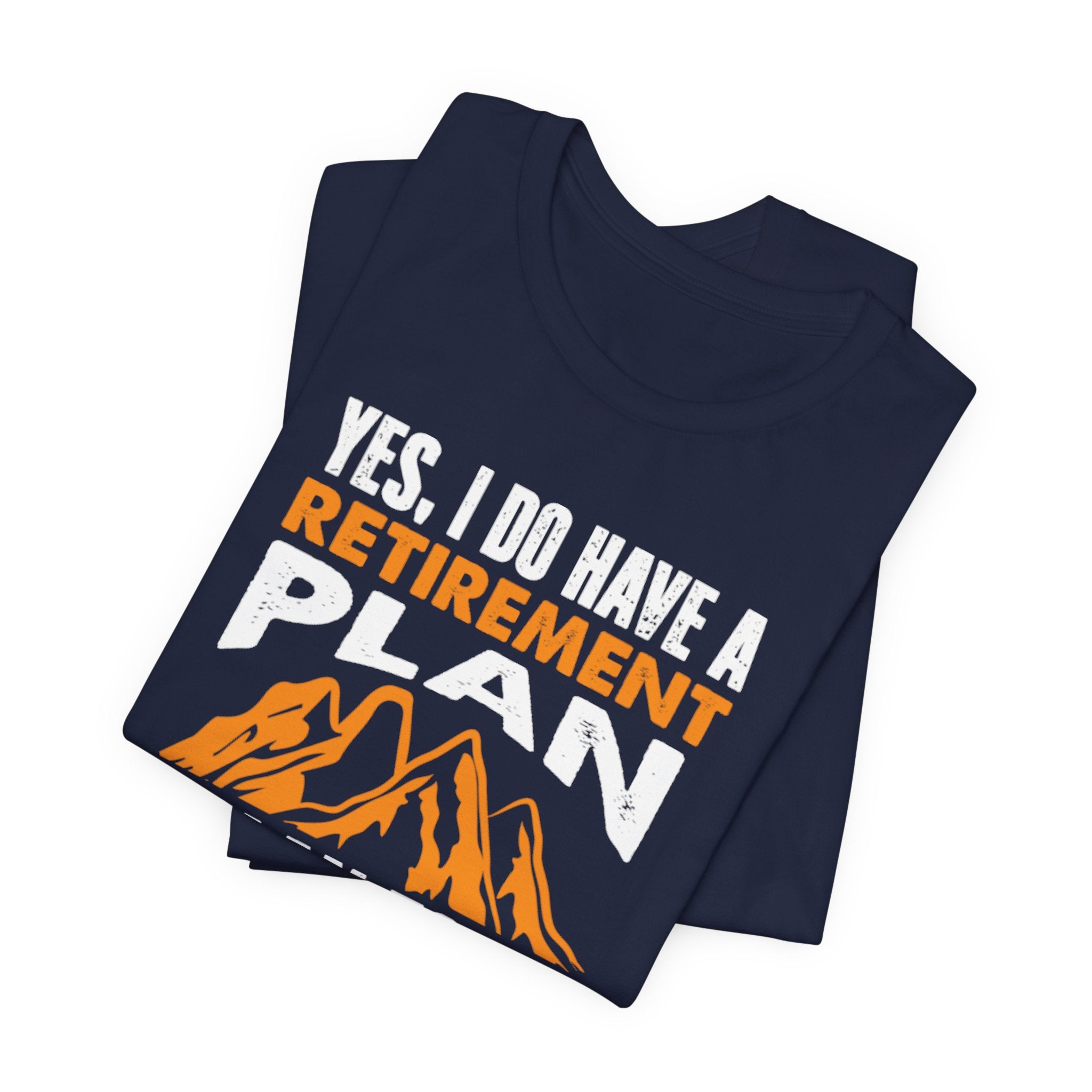 Lively Hiker’s Retirement Plan Tee - BB's Tees and More