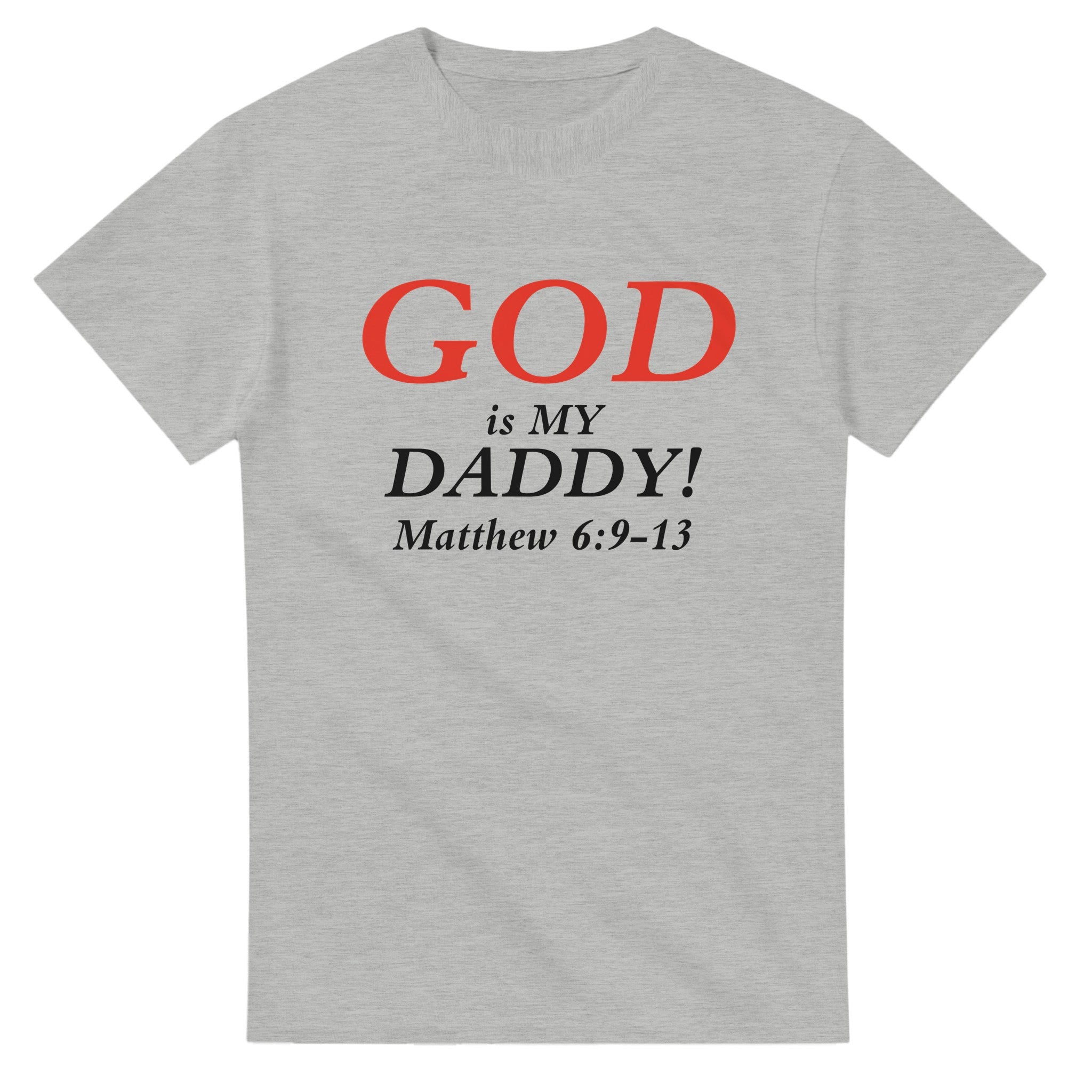 GOD is My Daddy - BB's Tees and More