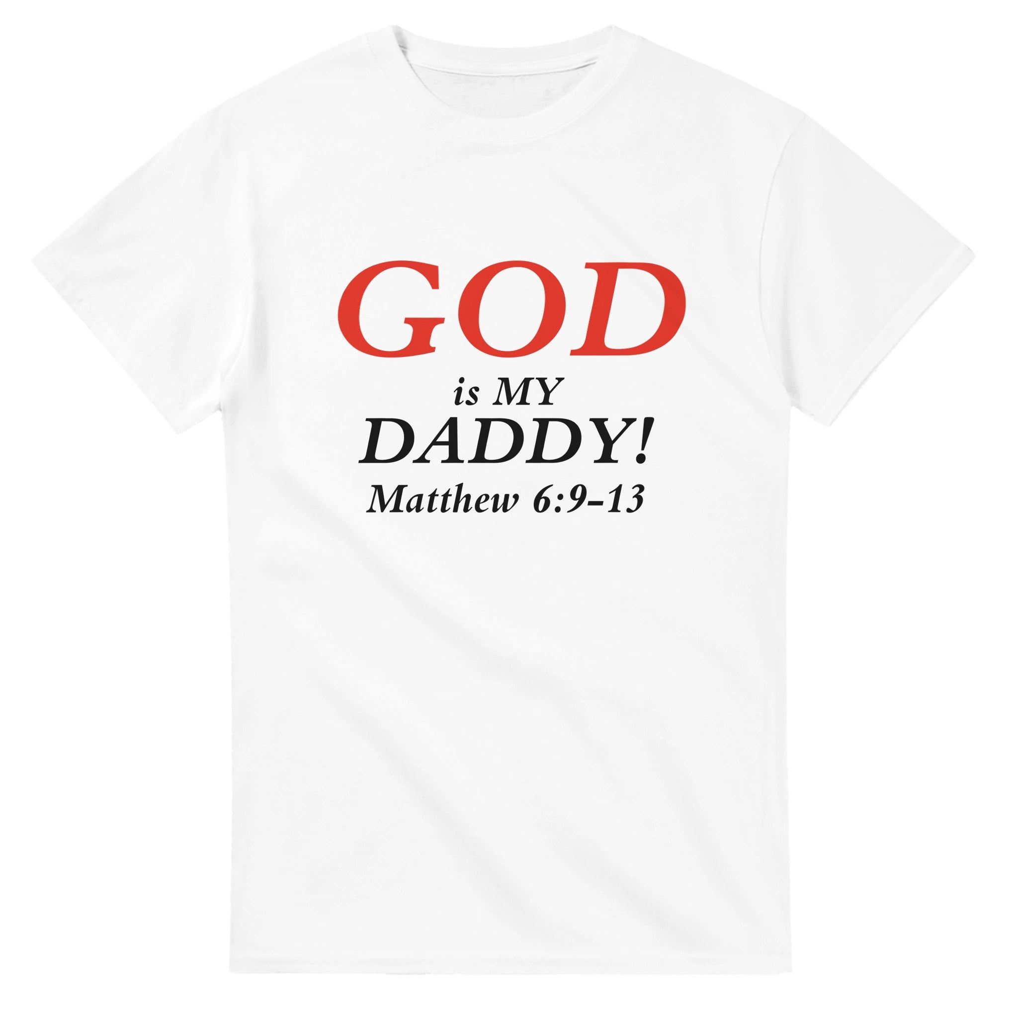 GOD is My Daddy - BB's Tees and More