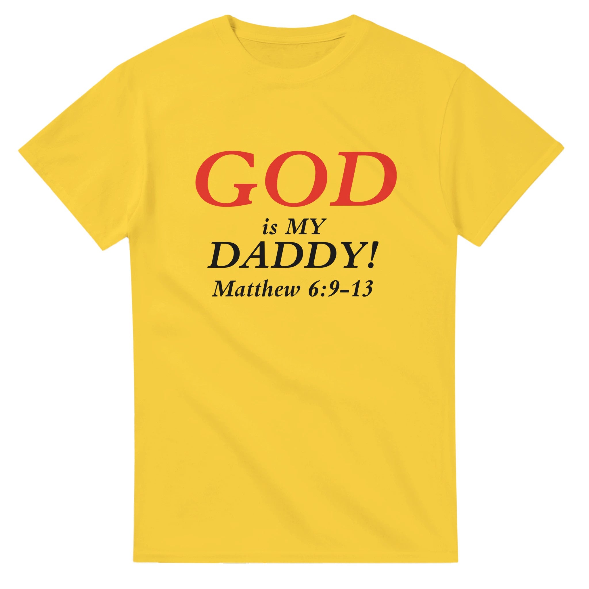 GOD is My Daddy - BB's Tees and More