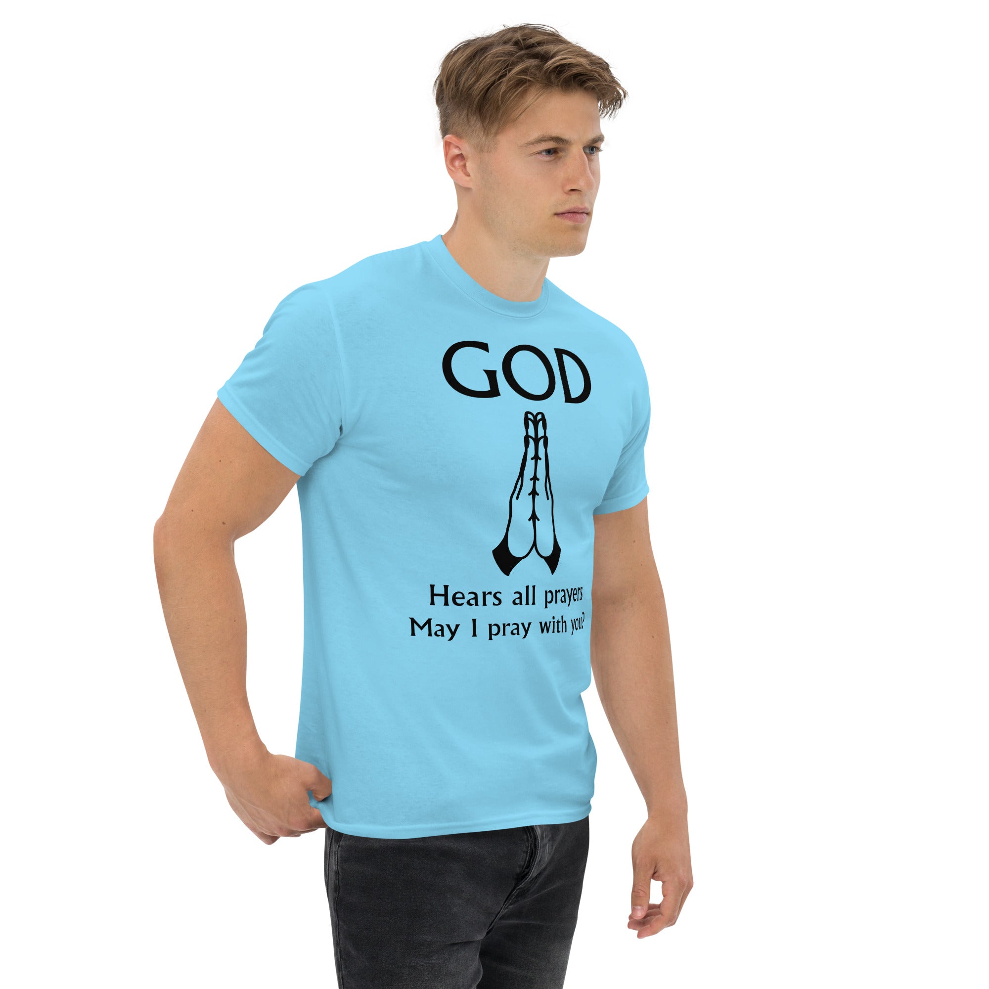 God Hears Prayers Unisex classic tee - BB's Tees and More